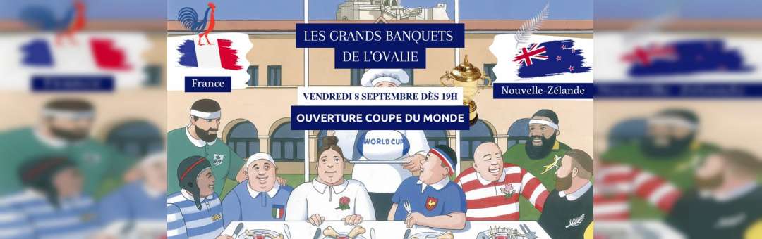 Ouverture Coupe du Monde de rugby / FRANCE-ALL BLACKS & Grand Banquet !