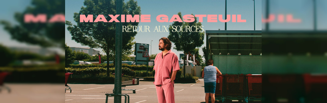 MAXIME GASTEUIL – MARSEILLE – 4 OCTOBRE