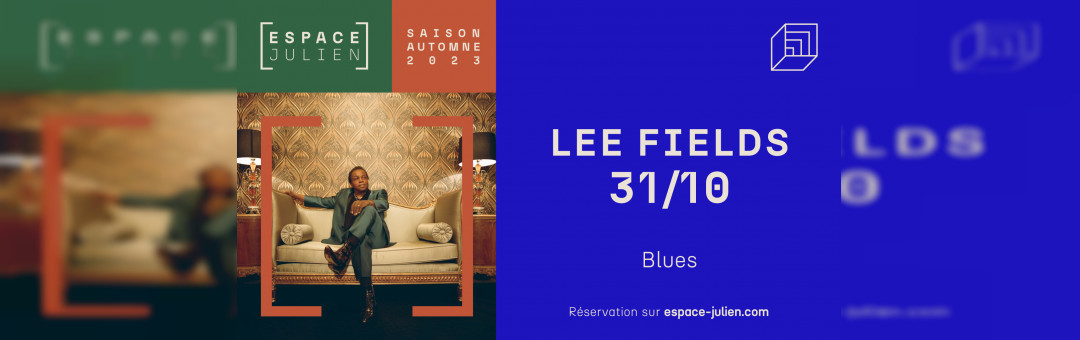LEE FIELDS – ESPACE JULIEN