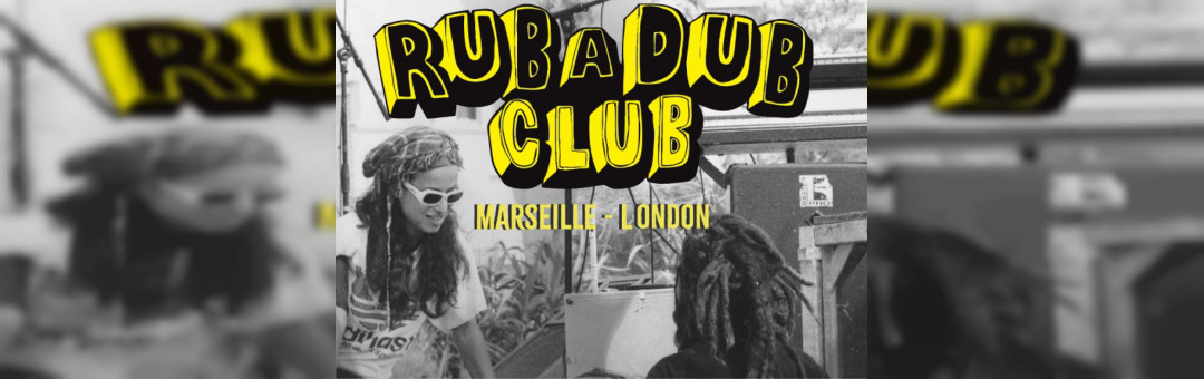 RUB A DUB CLUB – ESPACE JULIEN