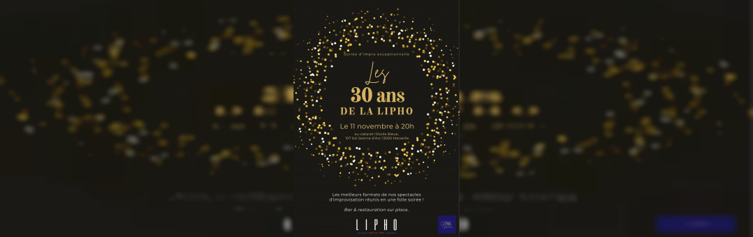 LA LIPHO FETE SES 30 ans !  IMPROVISATION THEATRALE