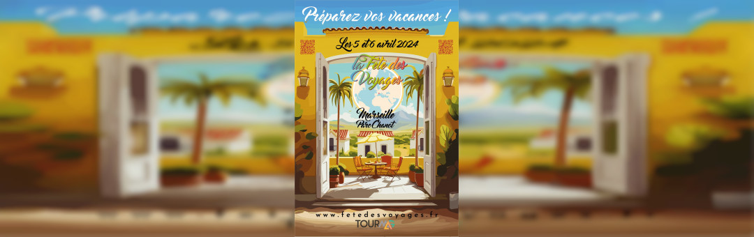 Salon La Fête des Voyages pour préparer vos vacances !