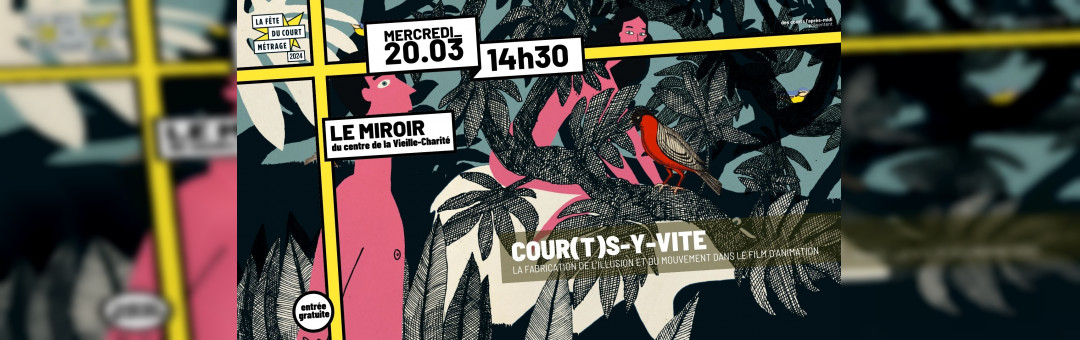 [Fête du Court-Métrage 2024] COUR(T)S-Y-VITE ! En présence de Julie Caty | Projection et discussion