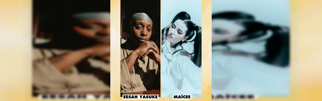 EESAH YASUKE + MAICEE – LES FEMMES S’EN MELENT FESTIVAL