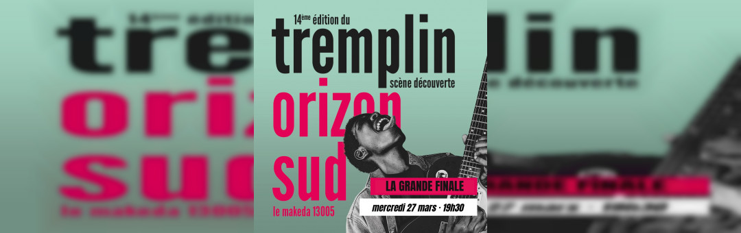 Tremplin Orizon Sud : La finale