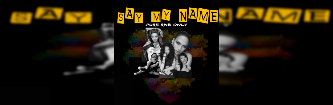 SAY MY NAME #4