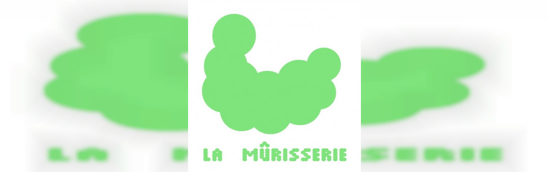 La Mûrisserie