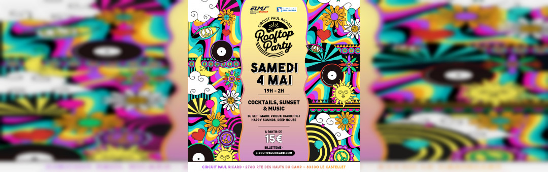 Les Rooftop Parties reviennent au Circuit Paul Ricard le 4 mai !