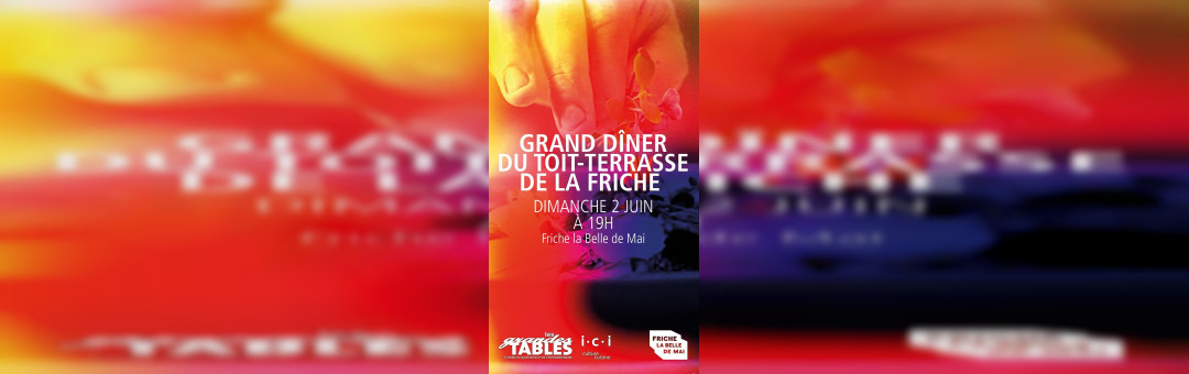 GRAND DÎNER DU TOIT-TERRASSE DE LA FRICHE