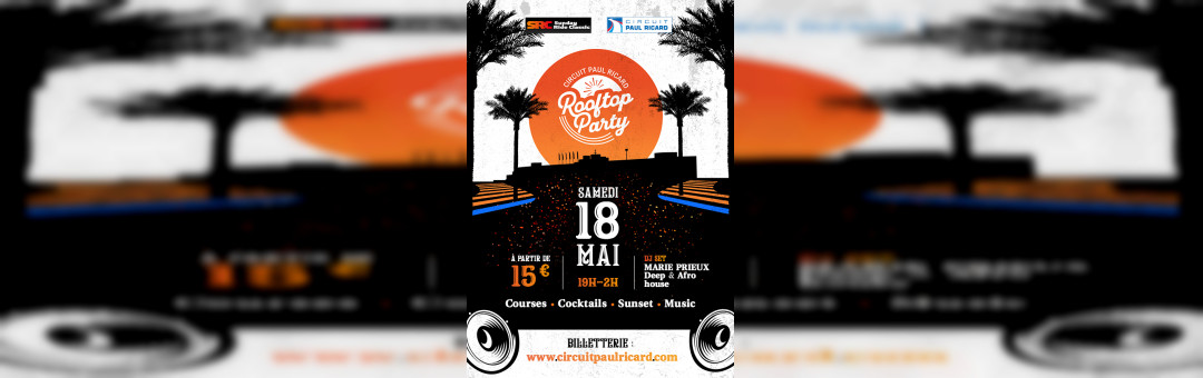 Seconde édition des Rooftop Parties du Circuit Paul Ricard !