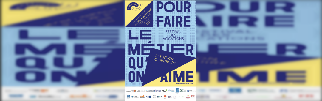 Festival des Vocations : un festival pour construire sa vocation au Mucem