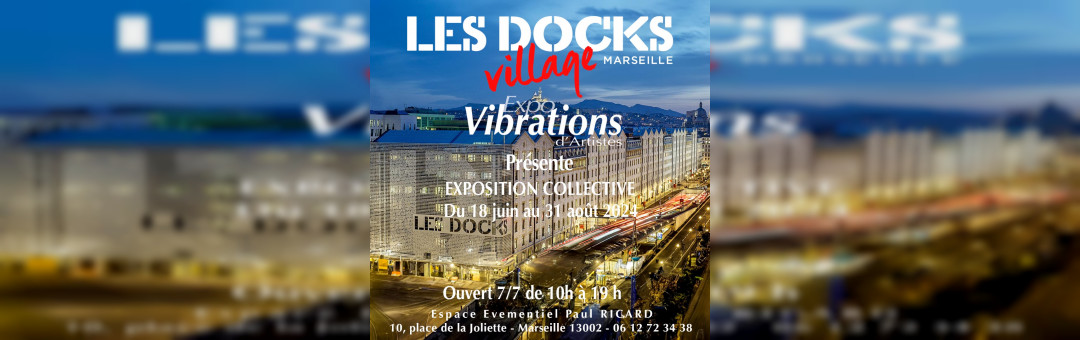 Marseille, les docks exposition d’artistes peintres et sculpteur