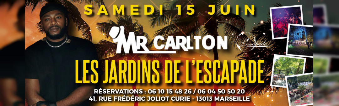 DJ CARLTON SAMEDI 15 JUIN À L’ESCAPADE MARSEILLAISE