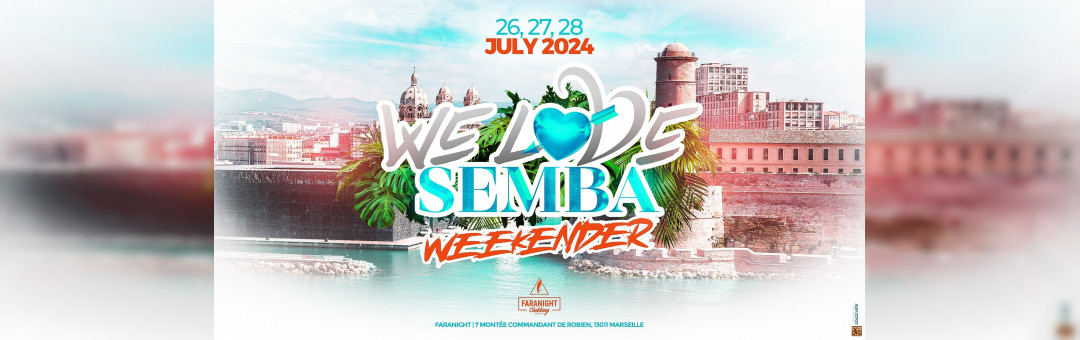 WE LOVE SEMBA | Weekender | 26, 27, 28 July 2024