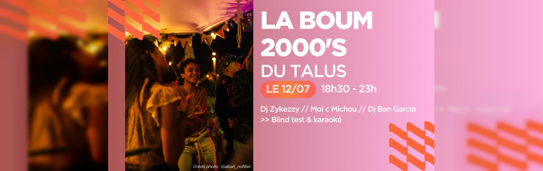 LA BOUM 2000’S DU TALUS