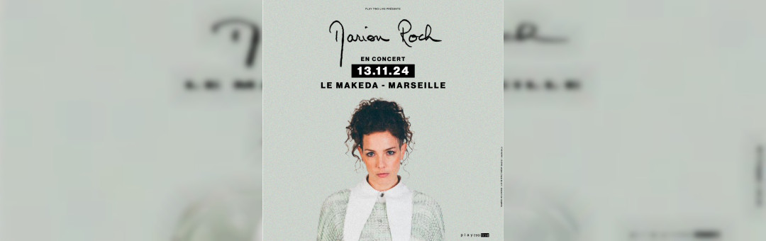 MARION ROCH • LE MAKEDA – MARSEILLE • 13 NOVEMBRE 2024