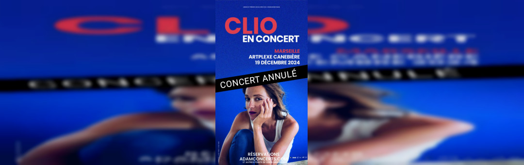 Clio – Artplexe Canebière – ANNULÉ