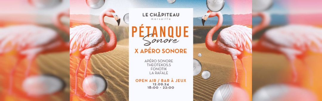 PÉTANQUE SONORE w/ Apéro Sonore