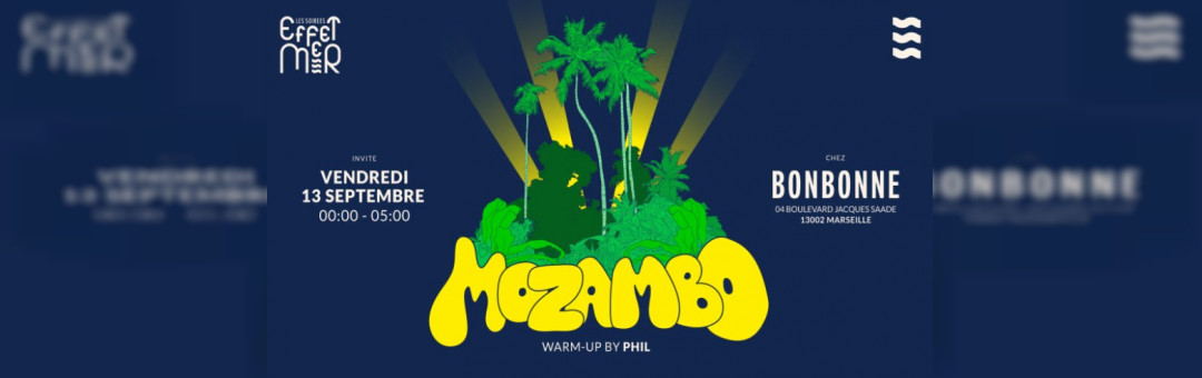 Effet Mer x Bonbonne w/ MOZAMBO