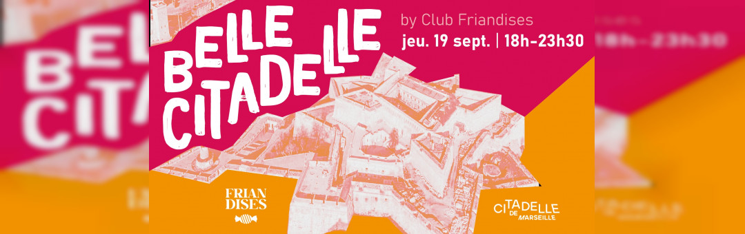 Belle Citadelle – By Club Friandises