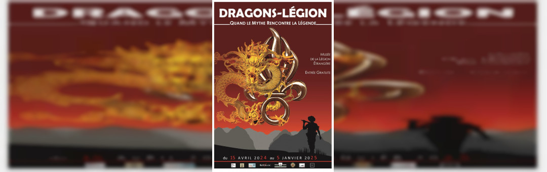 Exposition Dragons-Légion : Quand le mythe rencontre la légende