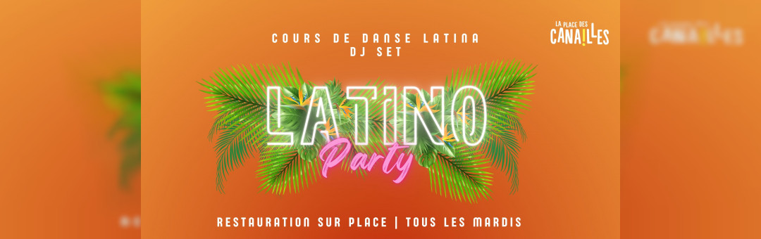 Latino Party : La Place des Canailles