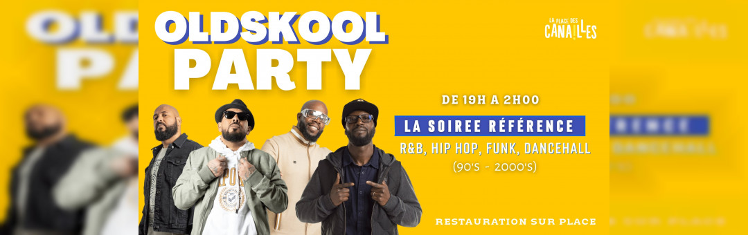 Oldskool Party à la place des canailles