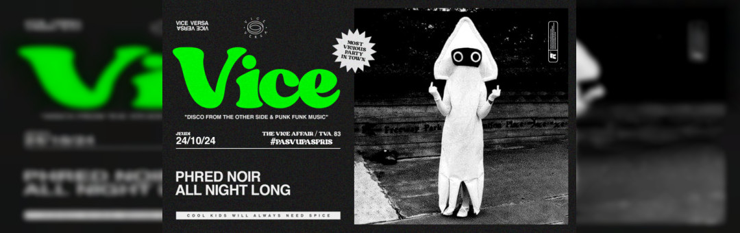 Vice : Phred Noir All Night Long 