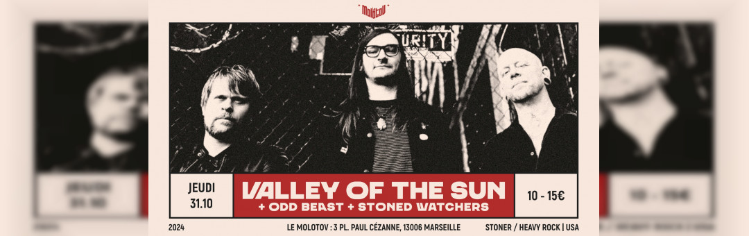 VALLEY OF THE SUN [Stoner Rock – USA] + ODD BEAST + STONED WATCHERS • Le Molotov, Marseille