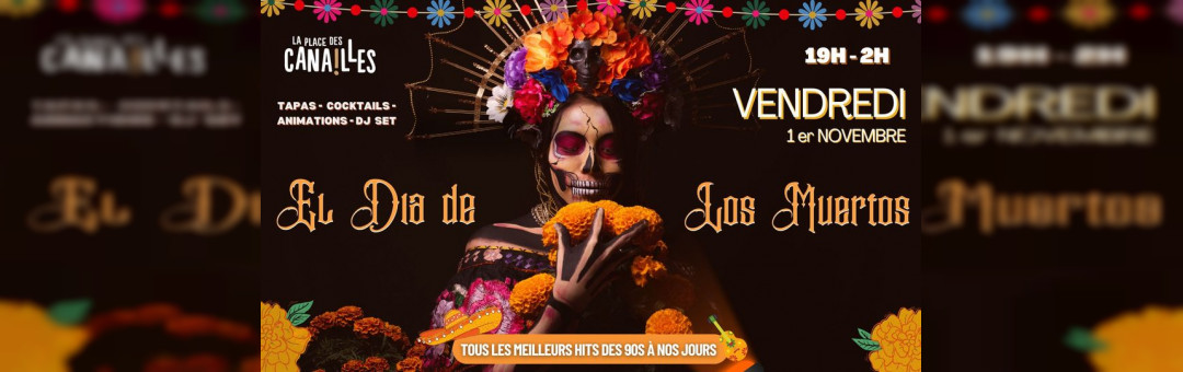 El dia de los muertos – Place des canailles