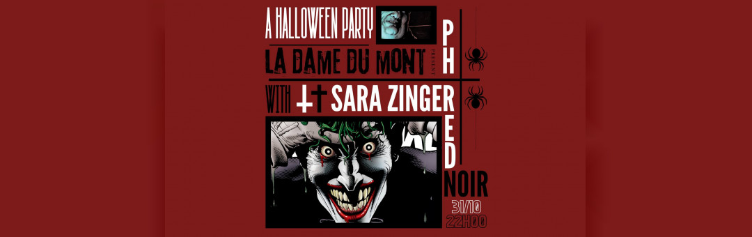 LA DAME DU MONT – HALLOWEEN PARTY – SARA ZINGER / PHRED NOIR