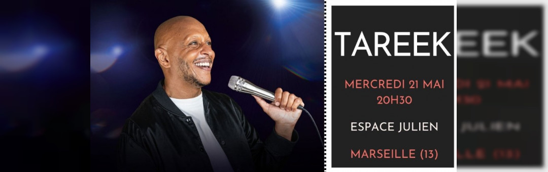 Tareek – Espace Julien – 21 mai 2025