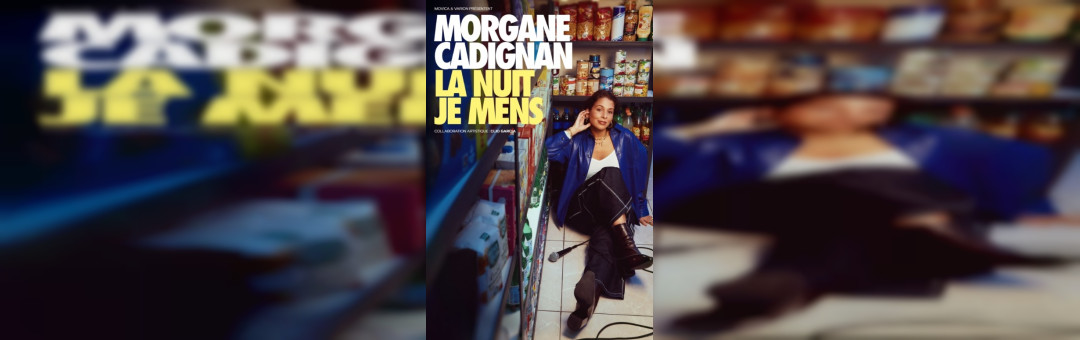 MORGANE CADIGNAN – Espace Julien – 25 octobre 2025
