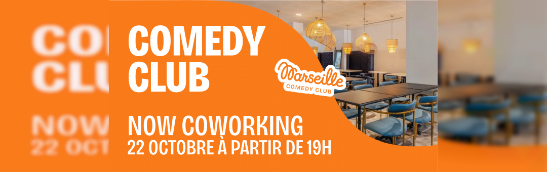 Comedy Club Marseille chez Now Coworking