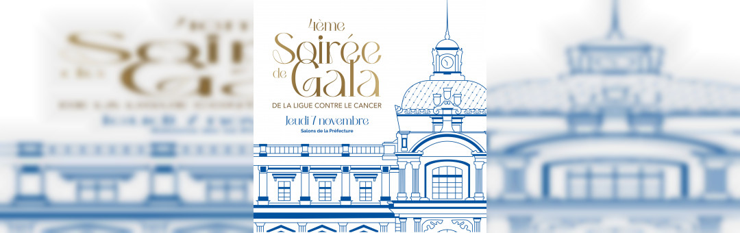 Soirée de Gala de la Ligue contre le cancer