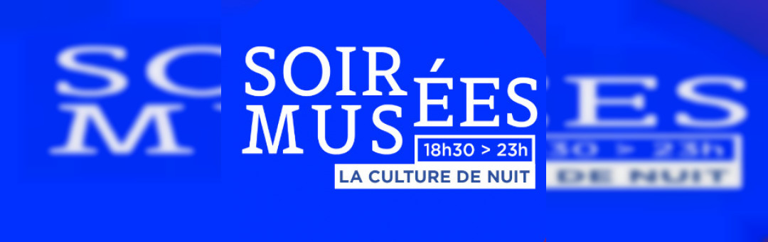 Soirées Musées – La culture de nuit