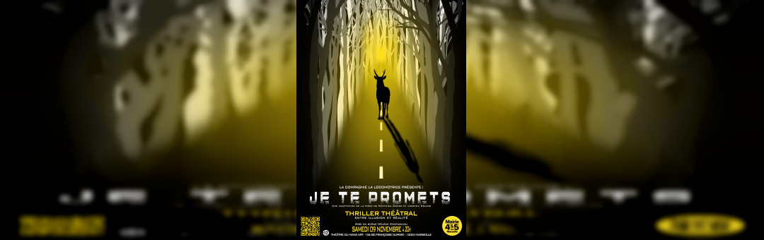 JE TE PROMETS – THRILLER THEATRAL AU THEATRE DU HANG ART
