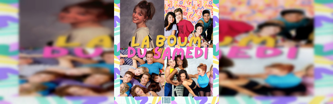 LA BOUM DU SAMEDI