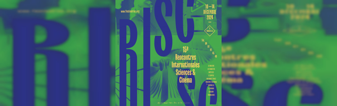 Festival RISC (Rencontres Internationales Sciences & Cinéma) 15e édition