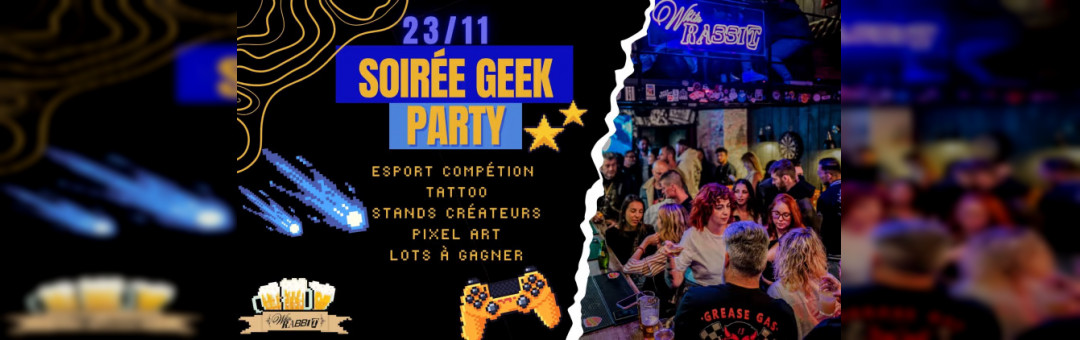 Soirée Geek Party Au White Rabbit