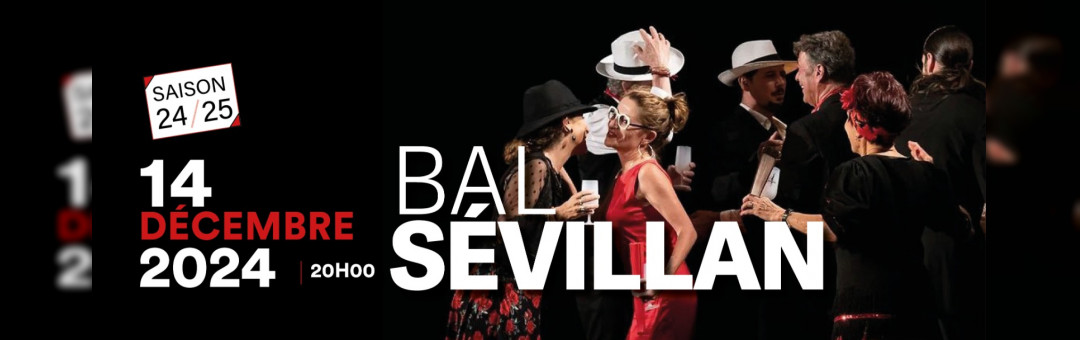 Bal Sévillan & fête de fin d’année