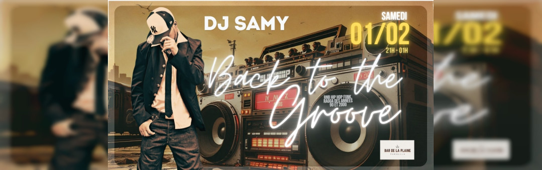 Back To The Groove | DJ Samy @ Bar de La Plaine