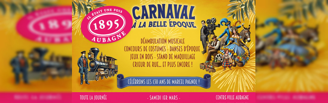 LE CARNAVAL A LA BELLE EPOQUE : Le 1er Mars à Aubagne