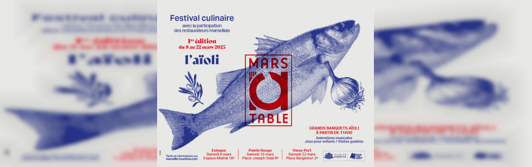 Mars à Table : 3 week-ends dédiés à la Cuisine Marseillaise