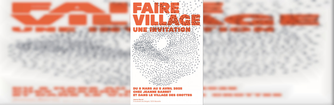 Faire village, une invitation