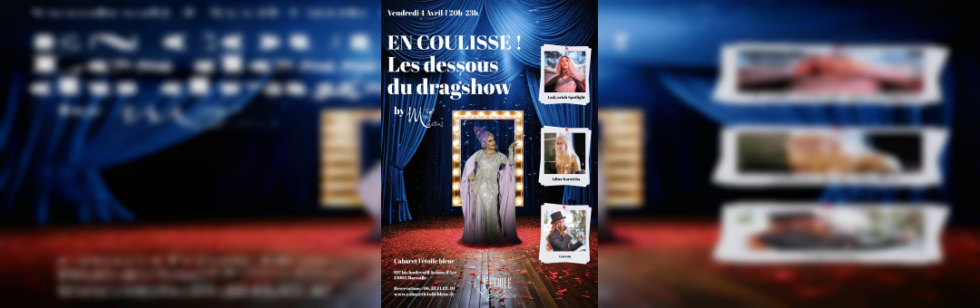 Cabaret Drag Show – EN COULISSE !