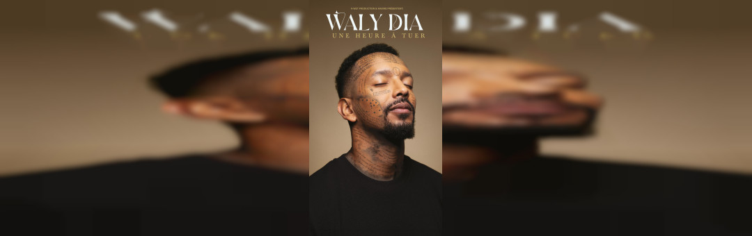 WALY DIA – UNE HEURE À TUER