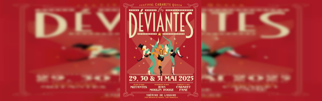 Les Déviantes | Festival de Cabarets Queer | Jean Moulin Rouge