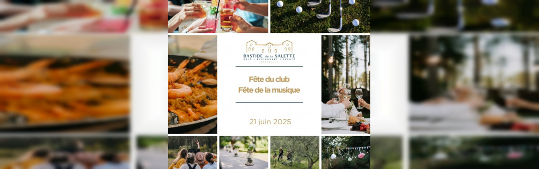 Fête du club 2025 et fête de la musique à la Bastide de la Salette