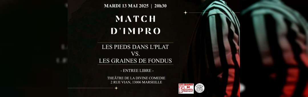 Match d’improvisation Les Pieds dans l’Plat vs. Les Graines des Fondues
